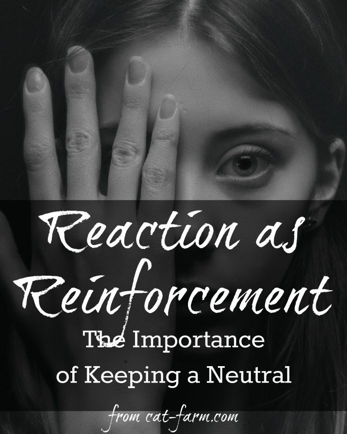 Reaction as Reinforcement: The Importance of Keeping a Neutral